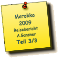 Marokko 2009 Reisebericht A.Gansner Teil 3/3